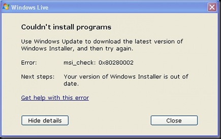 Windows_Live Couldn't install programs. Use Windows Update to download the latest version of Windows Installer, and then try again.
