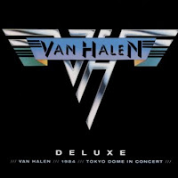 Deluxe: Van Halen/1984/Tokyo Dome In Concert