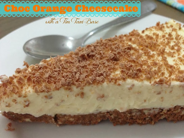 Choc Orange Cheesecake with a Tim Tam Base {RECIPE}