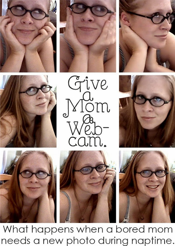 give a mom a webcam - life as their mom