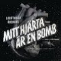 Mitt hj&auml;rta &auml;r en bomb