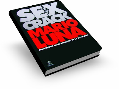 SEX CRACK, Mario Luna [ Libro ] – Manual oficial de Seducción. El conocimiento más celosamente custodiado por los seductores de todos los tiempos