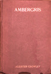 Ambergris A Selection From The Poems Of Aleister Crowley