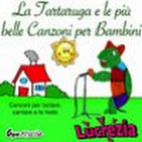 La Tartaruga e le pi&ugrave; belle canzoni per bambini (Canzoni per ballare, cantare e le feste)