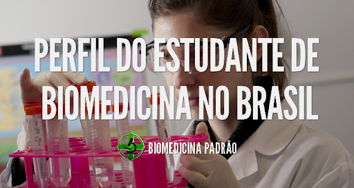 Perfil Do Estudante De Biomedicina Do Brasil | Biomedicina Padrão