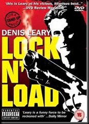 Dennis Leary Lock n Load
