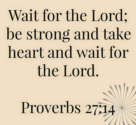 Wait for the Lord[4]