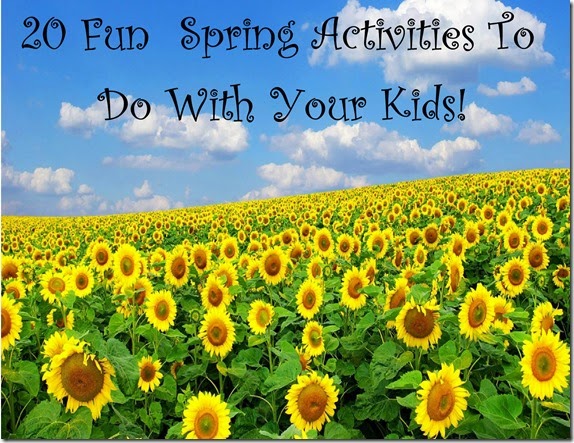 20 Fun Spring Activities To Do With Your Kids