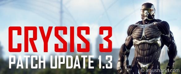 Crysis 3 All-Platform Patch 1.3 Notes