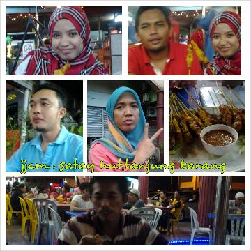 Dinner @ Satay Hut,Tanjung Karang.