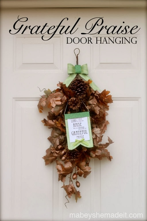 Grateful Praise Door Hanging from Maybey She Made It #Thanksgiving #Gratitude