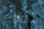 Caves of Glass