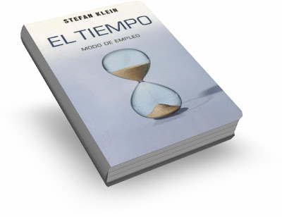EL TIEMPO: MODO DE EMPLEO, Stefan Klein [ Libro ] – Cómo administrar el tiempo de manera más consciente en nuestro ajetreado día a día