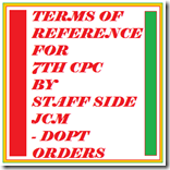 Terms of Reference for 7th CPC by Staff Side JCM - Dopt orders