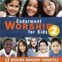 Cedarmont Worship for Kids 2