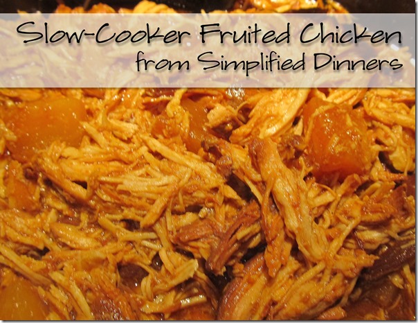 Simplified Dinners Crockpot no defrost Fruited Chicken