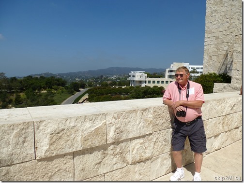 May 30, 2013: Ken admiring the view. The Getty Center in Los Angeles