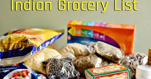 chitras food book indian grocery list south indian monthly indian grocery list