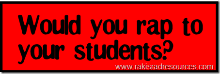 would you rap to your students - Sunday Professional development at Raki's Rad Resources - how do you engage your students?