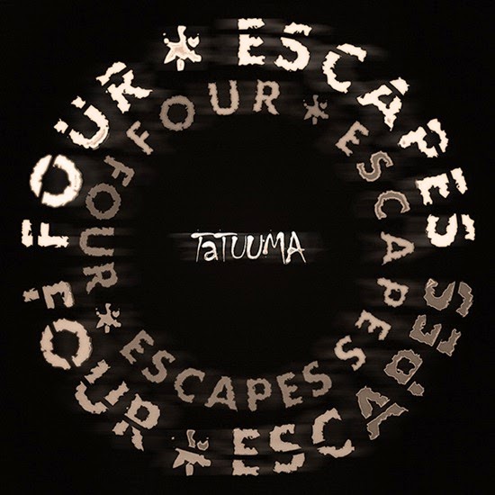 Tatuuma – «Four Escapes»
