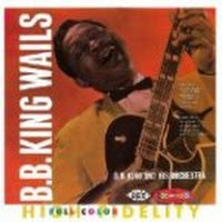 B.B. King Wails