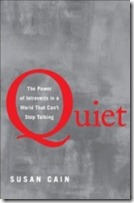 Quiet--The Power of Introverts by Susan Cain