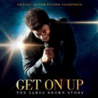 Get On Up - The James Brown Story -Original Motion Picture Soundtrack