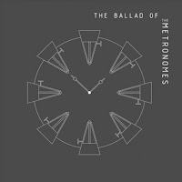 Ballad of the Metronomes