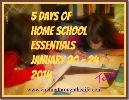 5 Days of Home School Essentials www.circlingthroughthislife.com