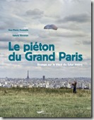 “Le piéton du Grand Paris”  Guy-Pierre Chomette 