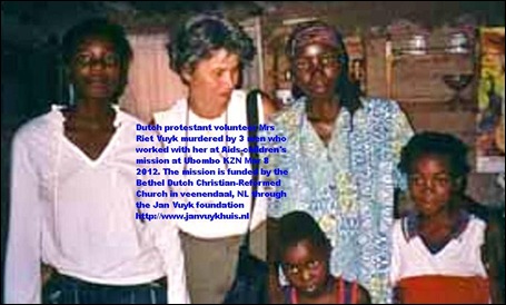 VUYK Riet murdered Dutch woman ran Mangwazane protestant mission Ubombo tel 0027 355958085