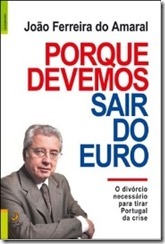 SAIR DO EURO. Livro de João Ferreira do Amaral. Abr.2013