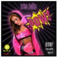 BOW! (You Gotta Kick It)