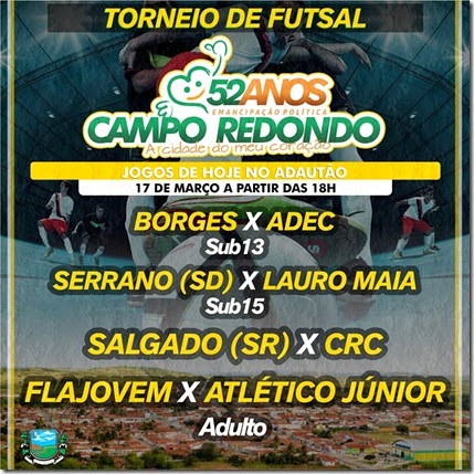 17.03 - Futsal - 52 anos Campo Redondo - ADEC - LAURO MAIA - SERRANO - SALAGADO - CRC - FLAJOVEM - ATLETICO JUNIOR