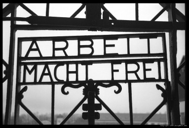 Dachau - the Same Incription as Over the Gates at Auschwitz