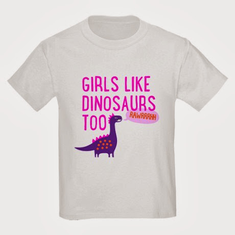 Girls like dinosaurs too rawrrhh tshirt