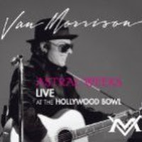 Astral Weeks Live At the Hollywood Bowl