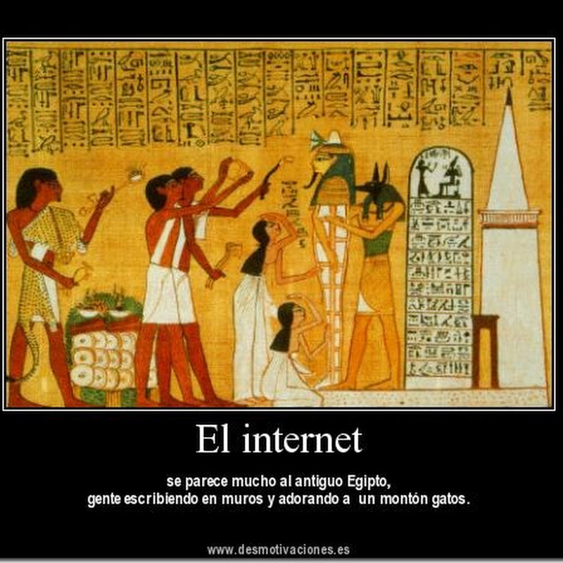 internet es como el antiguo Egipto, humor