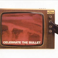 Celebrate the Bullet