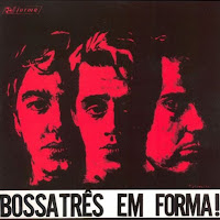 Bossa Tres Em Forma!