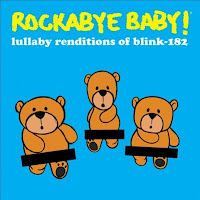 Rockabye Baby! Lullaby Renditions of Blink 182
