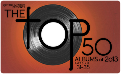 The Top 50 Albums of 2013, Part 6