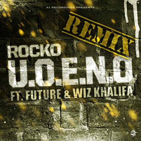 [U.O.E.N.O.Remixfeat.FutureWizKhalifa.jpg]
