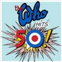 The Who | The Who Hits 50 !