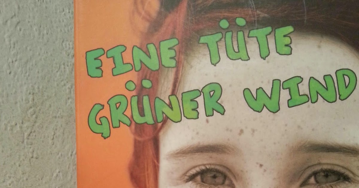 Eine Tüte Grüner Wind Wie Alt Ist Lucy sami-ist-jetzt-auch-bei.blogspot.com