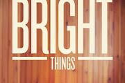 The Bright Things
