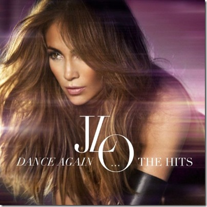 Jennifer Lopez - Dance Again The Hits (Deluxe Version) (2012)
