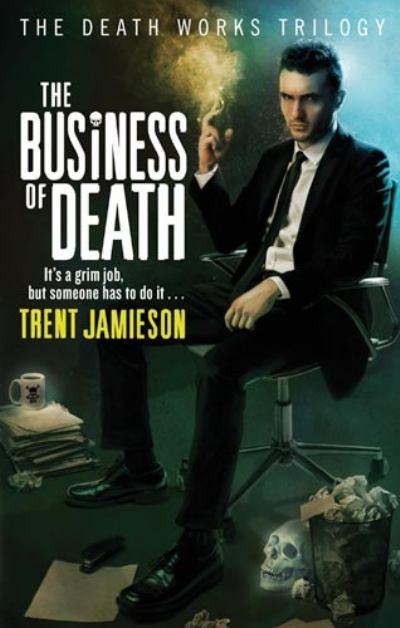 [the-business-of-death-the-death-works-trilogy-bk-3%255B2%255D.jpg]