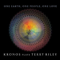 One Earth, One People, One Love: Kronos Plays Terry Riley