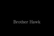 Brother Hawk